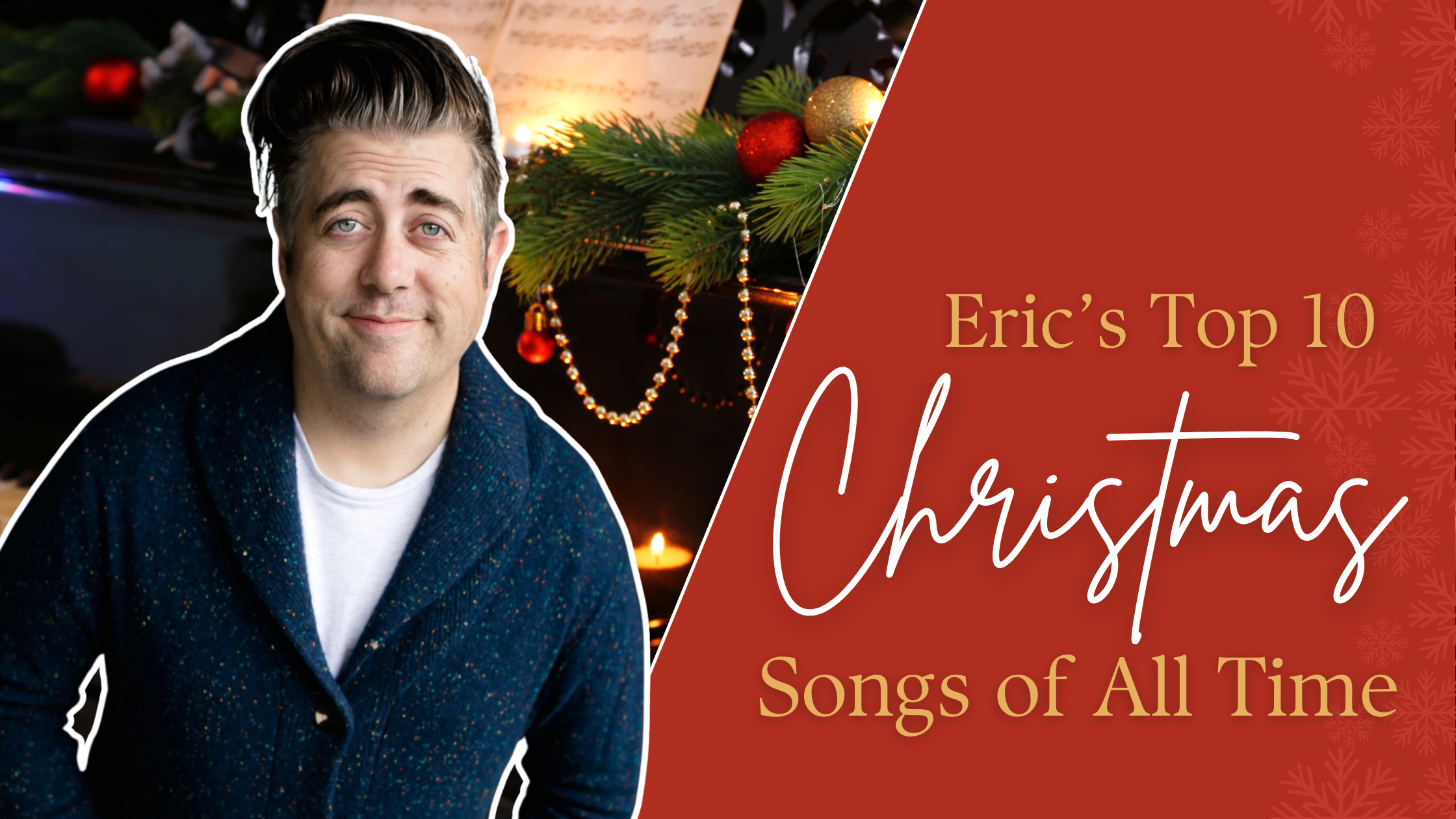 Eric's Top 10 Christmas Songs Blog Hero Image_v3