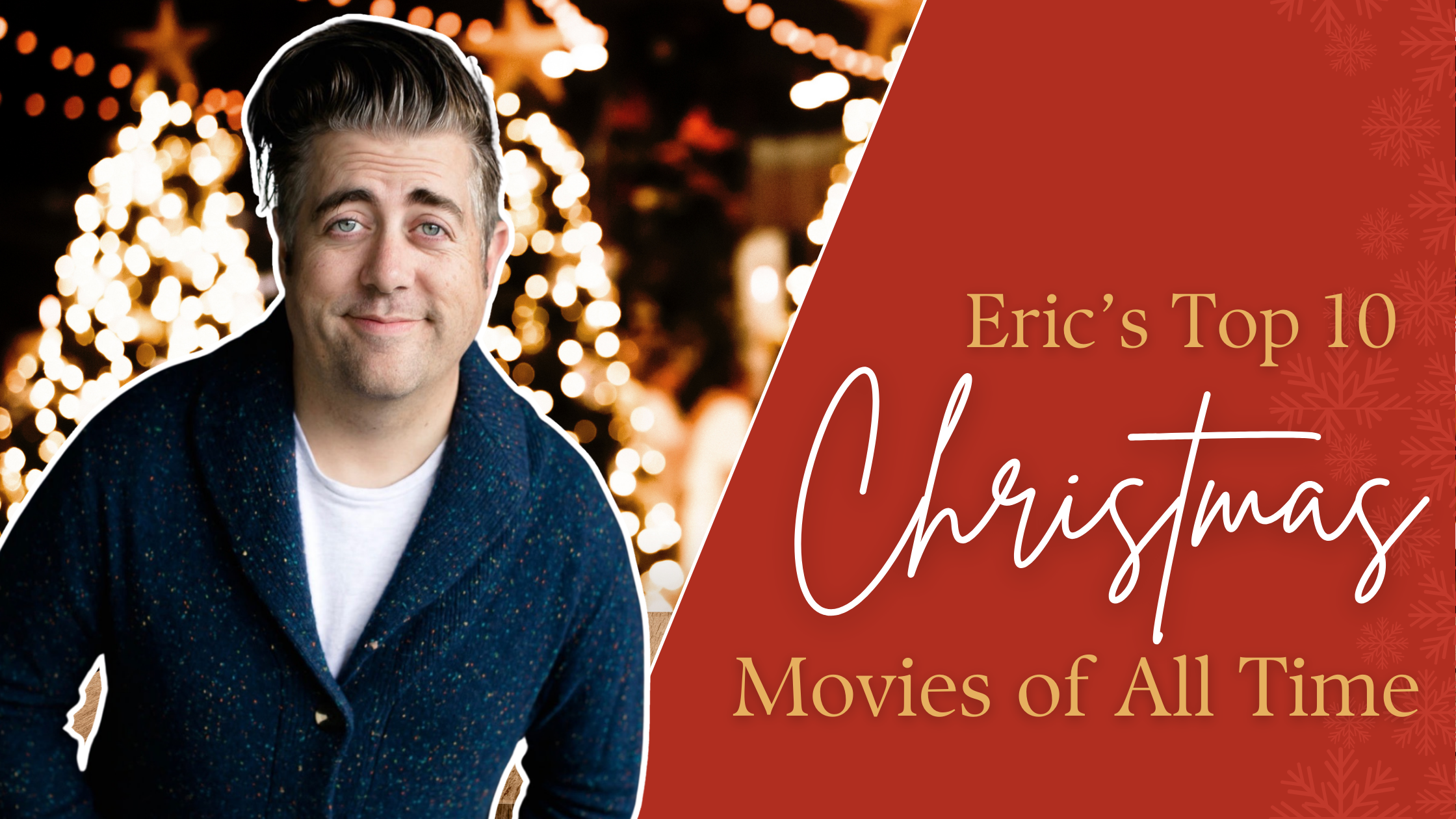 Eric's Top 10 Christmas Movies Blog Hero Image