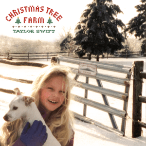 Christmas Tree Farm — Taylor Swift