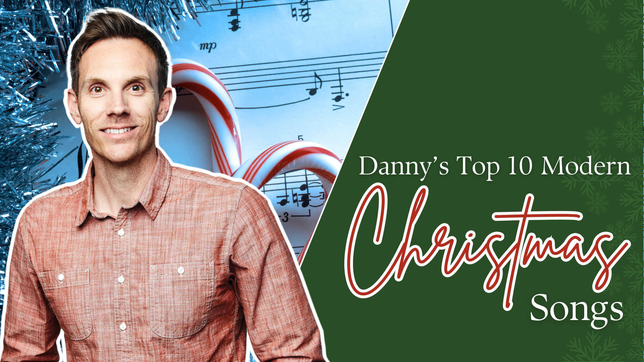 Danny's Top 10 Modern Christmas Songs Blog Hero Image