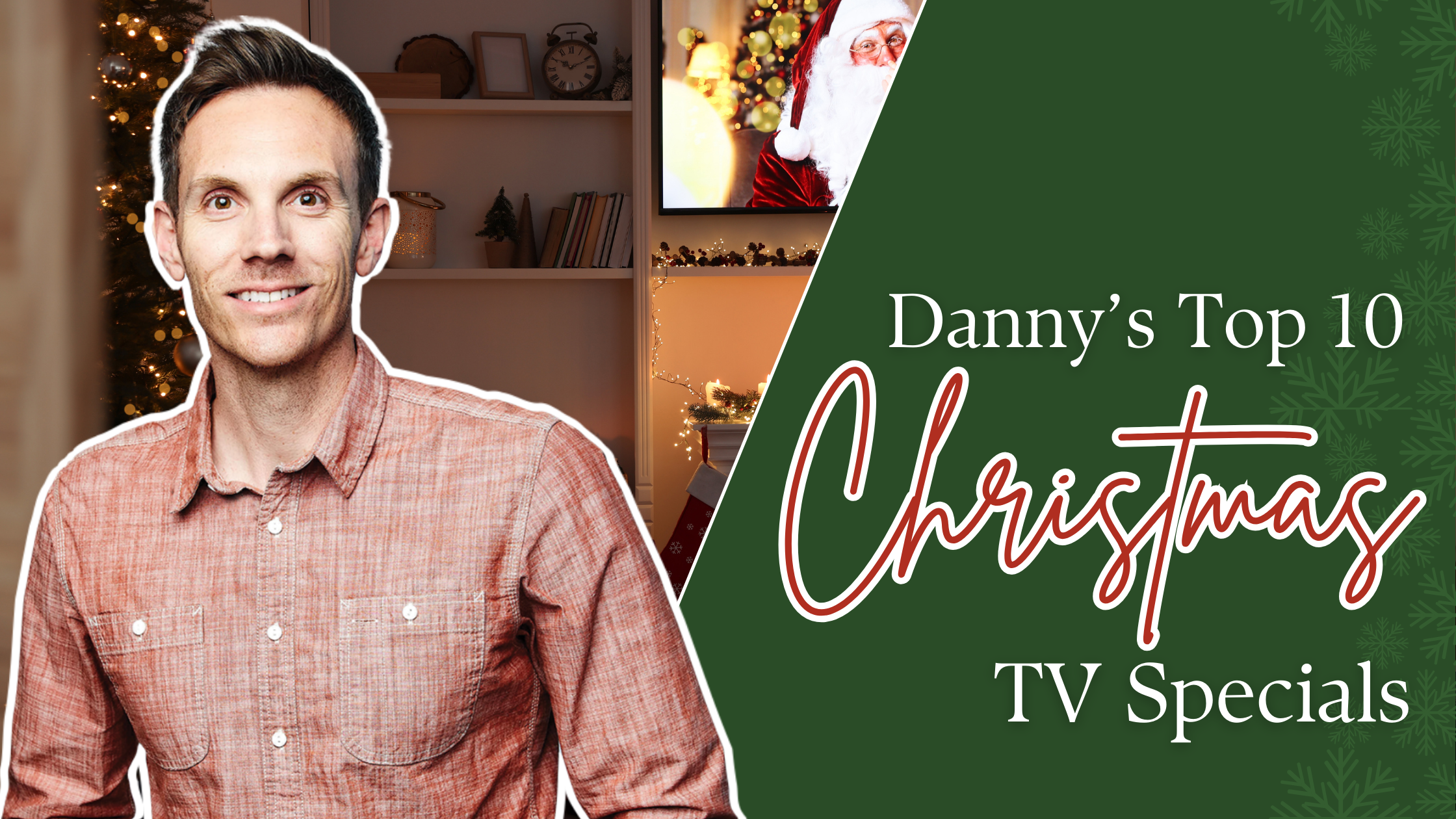 Danny's Top 10 Christmas TV Specials Blog Hero Image